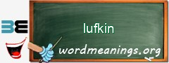 WordMeaning blackboard for lufkin